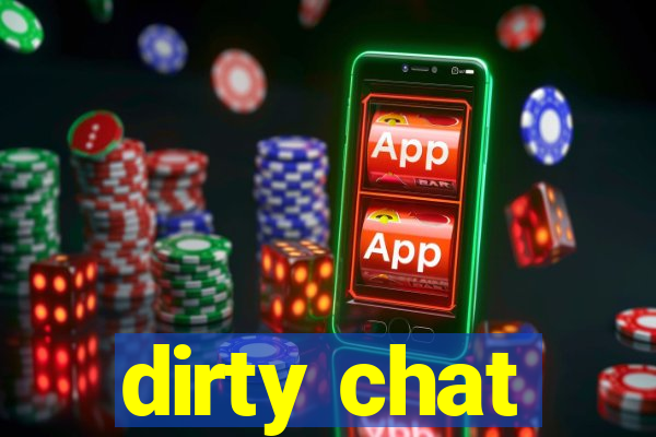 dirty chat